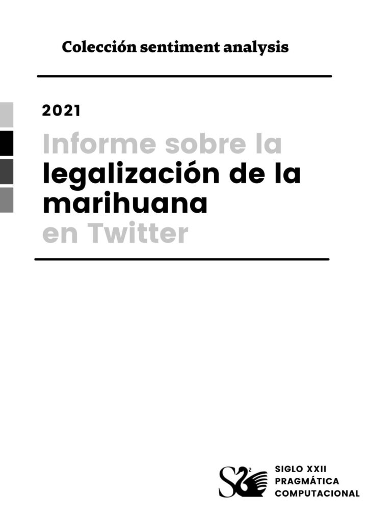 Informe sobre la legalización de la marihuana en Twitter Informe sobre la legalización de la marihuana en Twitter
