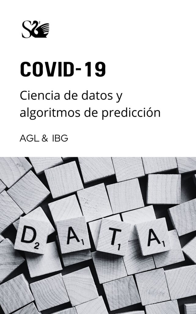 Estudios del COVID-19: ciencia de datos y algoritmos de predicción Estudios del COVID-19: ciencia de datos y algoritmos de predicción