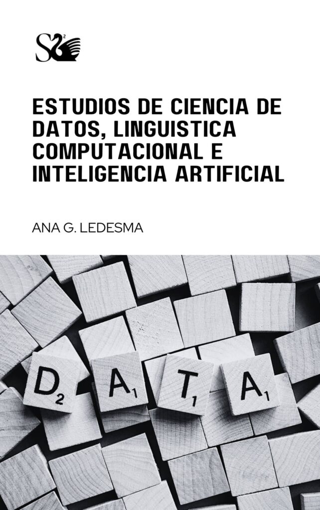 Estudios de Ciencia de datos, Lingüística Computacional e Inteligencia Artificial Estudios de Ciencia de datos, Lingüística Computacional e Inteligencia Artificial
